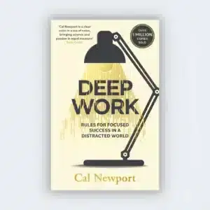 Deep Work by Cal Newport