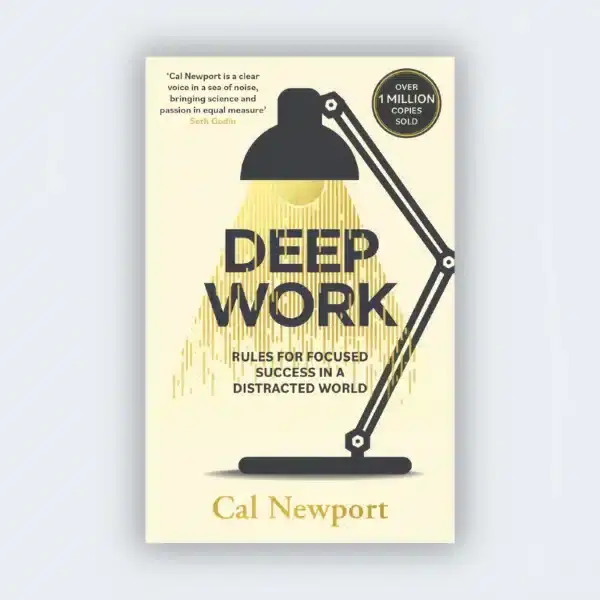 Deep Work by Cal Newport