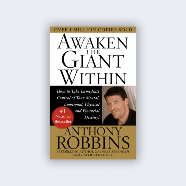 Awaken the Giant Within by Anthony Robbins