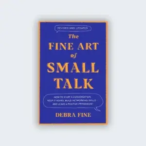 The Fine Art of Small Talk by Debra Fine