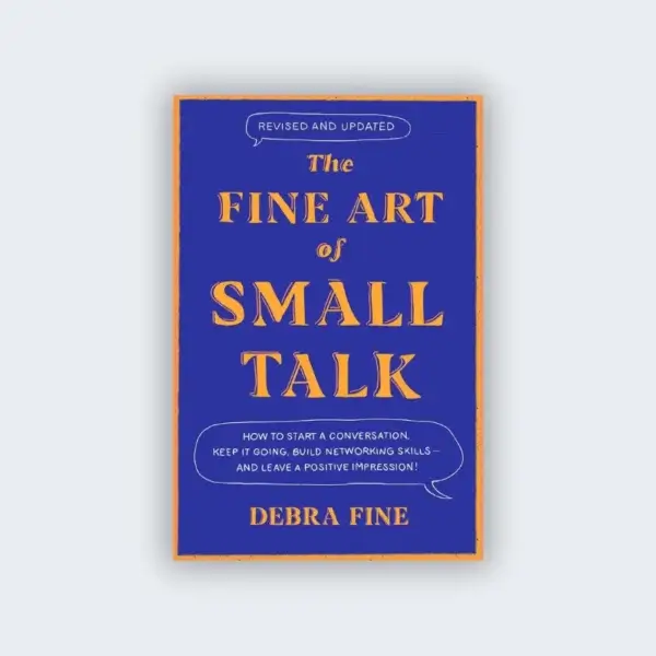 The Fine Art of Small Talk by Debra Fine